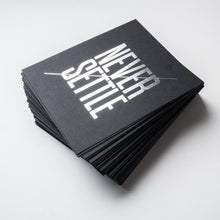 Load image into Gallery viewer, Never Settle (Letterpress Print)