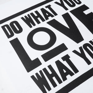 Do What You Love (Letterpress Print)