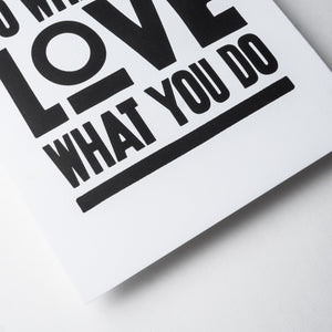 Do What You Love (Letterpress Print)