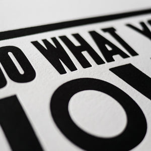 Do What You Love (Letterpress Print)