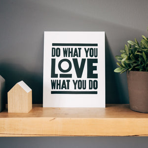 Do What You Love (Letterpress Print)