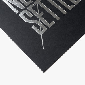 Never Settle (Letterpress Print)